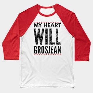 My Heart Will Grosjean 02 Baseball T-Shirt